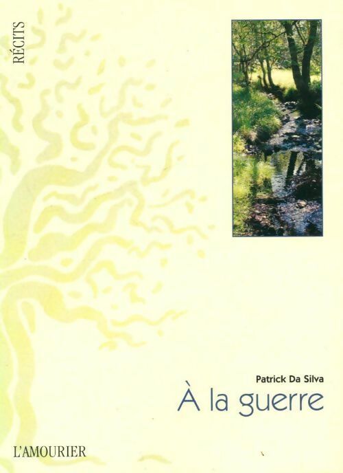 Livrenpoche : A la guerre - Patrick Da Silva - Livre