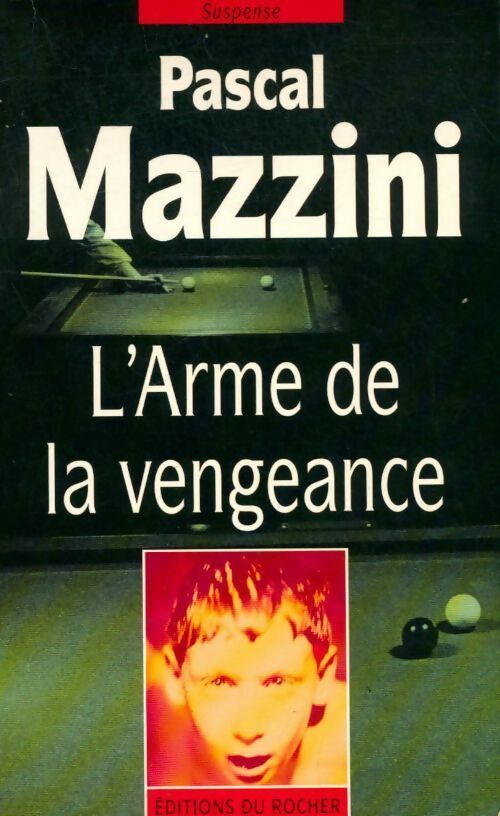 L'Arme de la vengeance - Pascal Mazzini -  Rocher GF - Livre