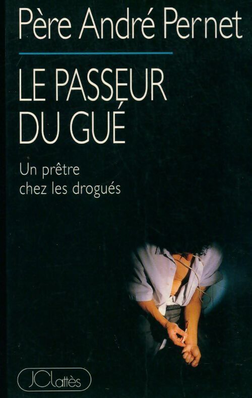 Livrenpoche : Le passeur du gué - André Pernet - Livre