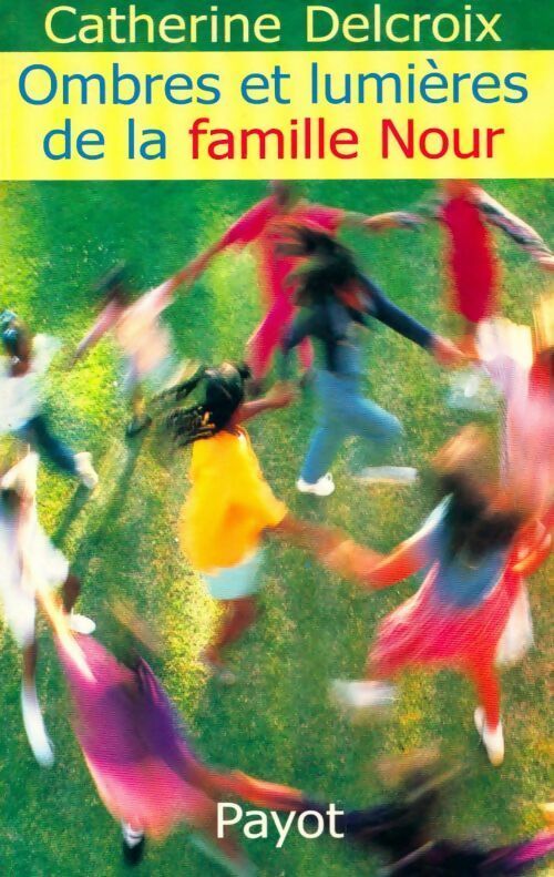Livrenpoche : Ombres et lumières de la famille Nour - Catherine Delcroix - Livre