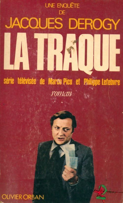 Livrenpoche : La traque - Jacques Derogy - Livre