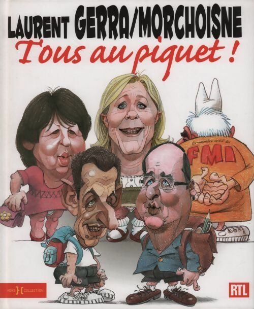 Tous au piquet ! - Laurent Gerra -  Hors Collection GF - Livre