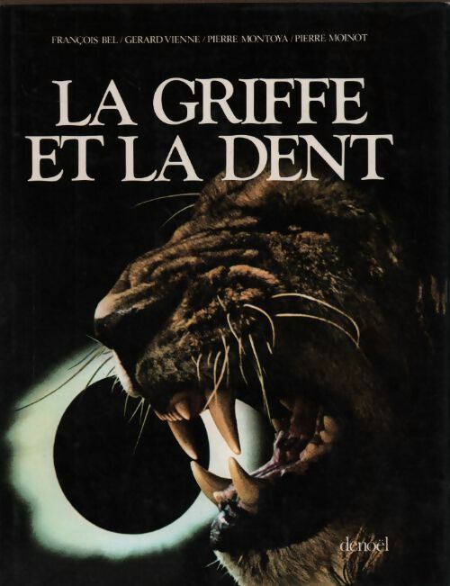 Livrenpoche : La griffe et la dent / coll. / réf34935 - Collectif - Livre