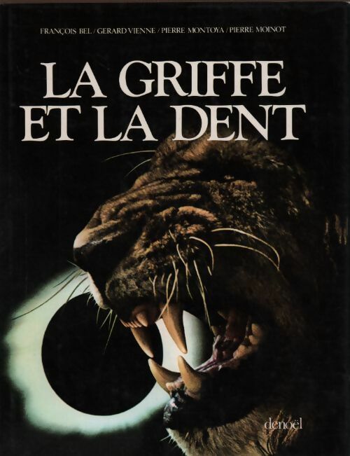 La griffe et la dent / coll. / réf34935 - Collectif -  Denoel GF - Livre