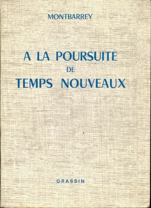 Livrenpoche : À la poursuite de temps nouveaux - Montbarrey - Livre