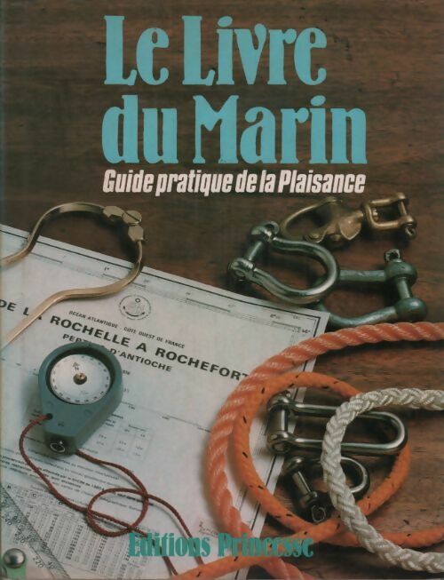Le livre du marin. Guide pratique de la plaisance - Arthur Somers - Livre