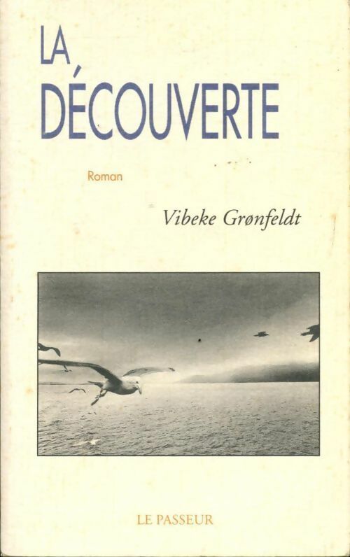 La découverte - Vibeke Gronfeldt -  Le Passeur GF - Livre