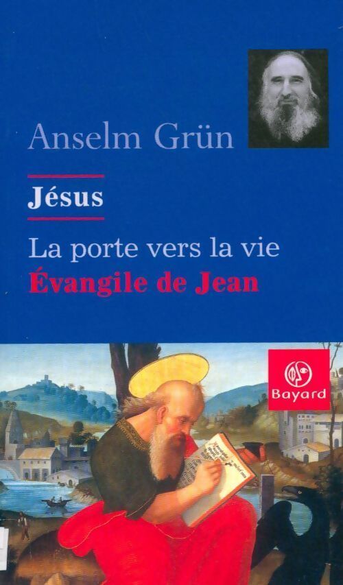 Livrenpoche : Jésus, la porte de la vie : L'évangile de Jean - Anselm Grün - Livre