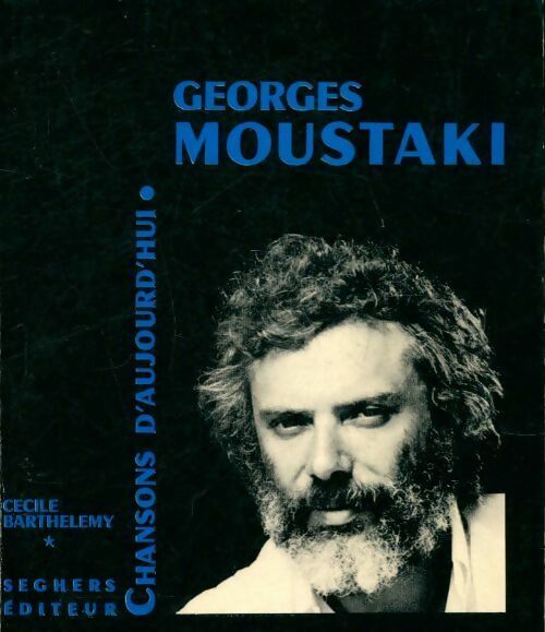 Georges moustaki - Barthélemy Cécile -  Chansons d'aujourd'hui - Livre