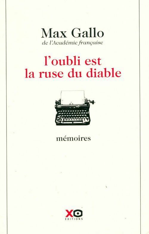 Livrenpoche : L'oubli est la ruse du diable - Max Gallo - Livre