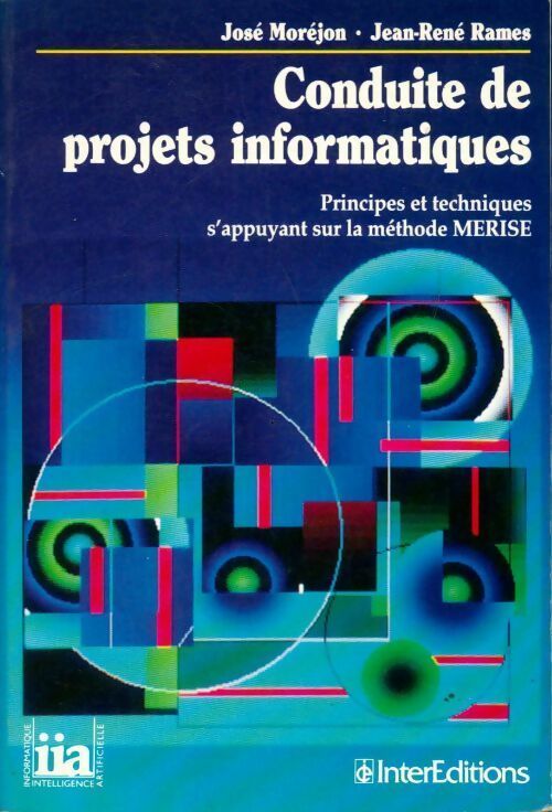 Livrenpoche : Conduite de projets informatiques. Principes et techniques s'appuyant sur la méthode merise - José Moréjon, Jean-René Rames - Livre