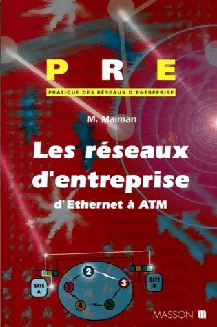 Livrenpoche : Les réseaux d'entreprise d'ethernet à ATM - Maxime Maiman - Livre