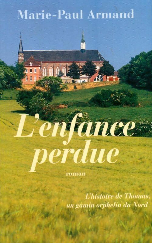 Livrenpoche : L'enfance perdue - Marie-Paul Armand - Livre