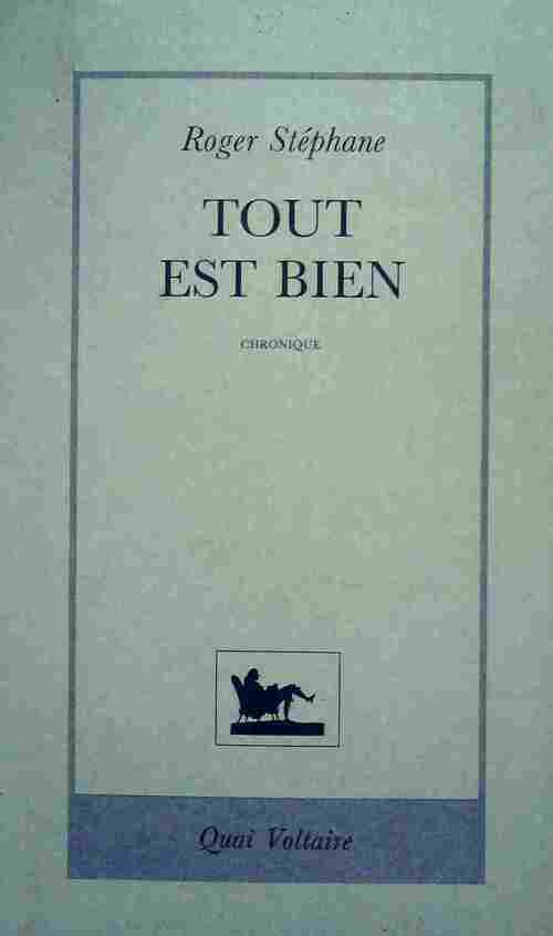 Tout est bien - Roger Stéphane - Livre