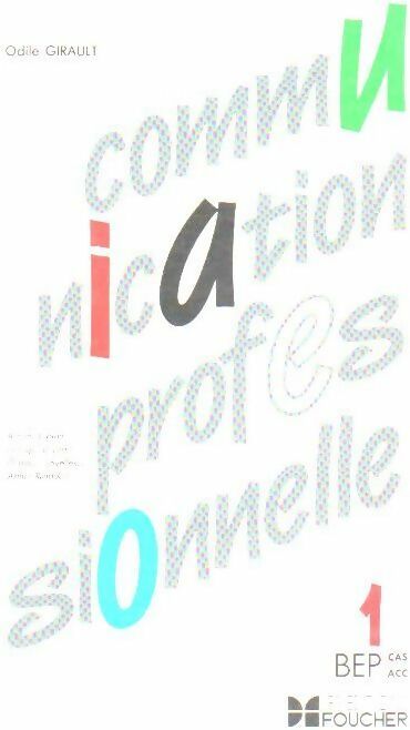 Livrenpoche : Communication professionnelle 1 BEP - Odile Girault - Livre