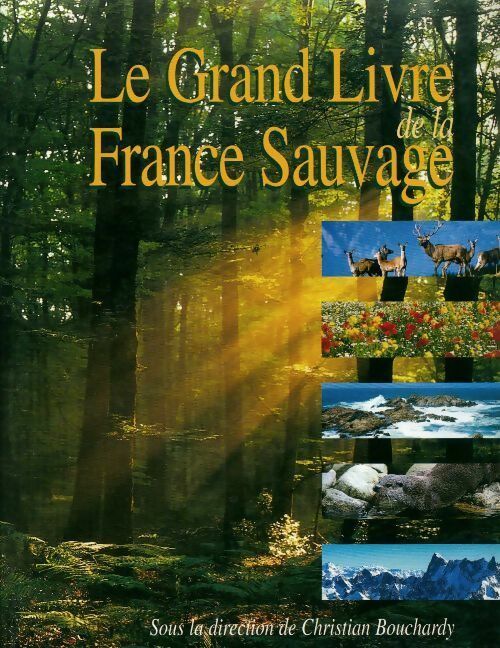 Livrenpoche : Le grand livre de la France sauvage - Collectif - Livre