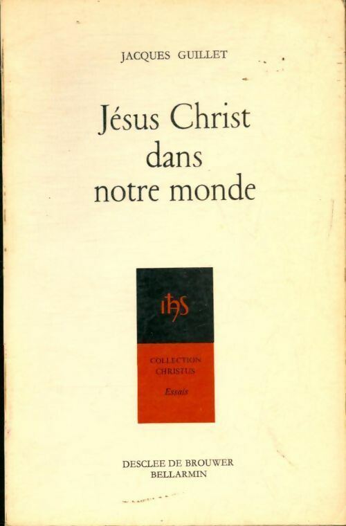 Livrenpoche : Jésus-Christ dans notre monde - Jacques Guillet - Livre
