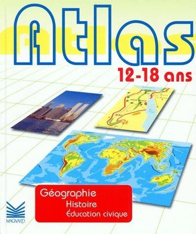 Atlas 12-18 ans - Henri Bernard -  Magnard GF - Livre