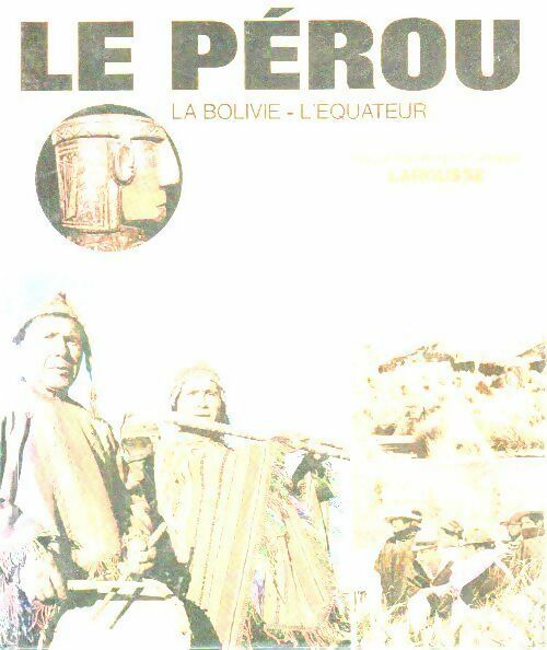 Livrenpoche : Le Pérou / La Bolivie / L'Equateur - Collectif - Livre