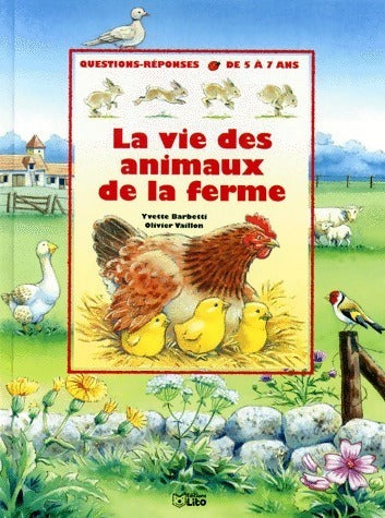 La vie des animaux de la ferme - Yvette Barbetti - Livre