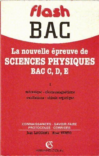 Livrenpoche : La nouvelle épreuve de sciences physiques aux Bac C, D, E Tome I - René Vento, Jean Lacourt - Livre