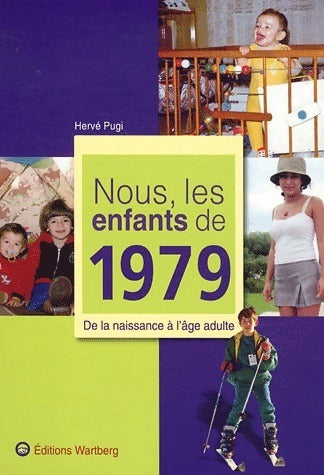 Nous, les enfants de 1979 - Hervé Pugi -  Nous, les enfants - Livre