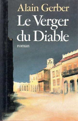 Livrenpoche : Le verger du diable - Alain Gerber - Livre