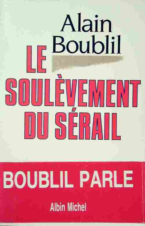 Livrenpoche : Le soulèvement du sérail - Alain Boublil - Livre