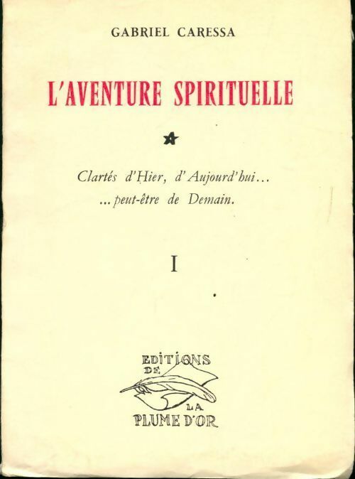 Livrenpoche : L'aventure spirituelle Tome I - Gabriel Caressa - Livre