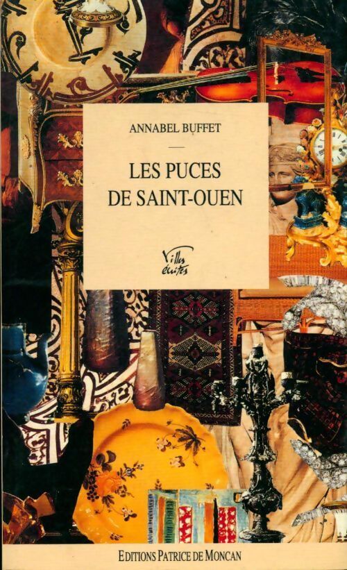 Les puces de Saint-Ouen - Annabel Buffet - Livre