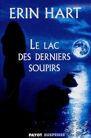 Livrenpoche : Le lac des derniers soupirs - Erin Hart - Livre
