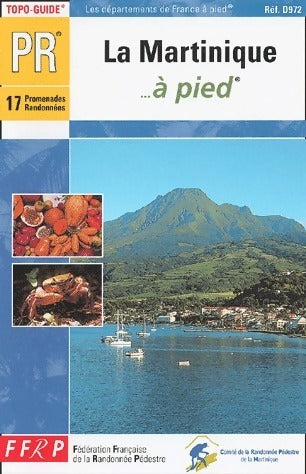 Livrenpoche : La Martinique à pied - Collectif - Livre