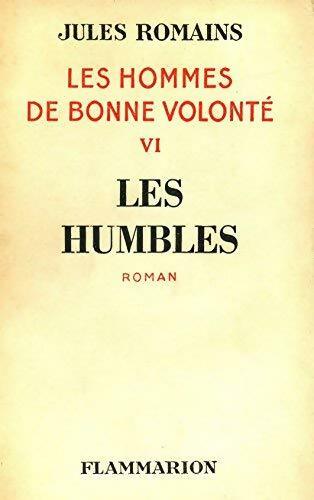 Livrenpoche : Les hommes de bonne volonté Tome VI : Les humbles - Jules Romains - Livre