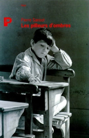 Livrenpoche : Les pilleurs d'ombres - Pierre Sansot - Livre