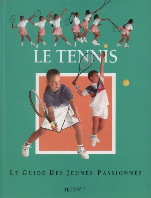 Livrenpoche : Le tennis. Le guide des jeunes passionnés - Arantxa Sanchez-Vicario - Livre