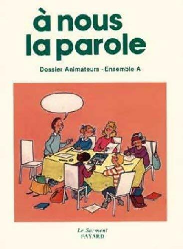Livrenpoche : A nous la parole. Animateurs - Collectif - Livre