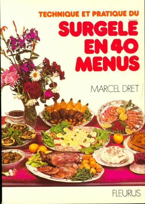 Livrenpoche : Technique et pratique du surgelé en 40 menus - Marcel Dret - Livre