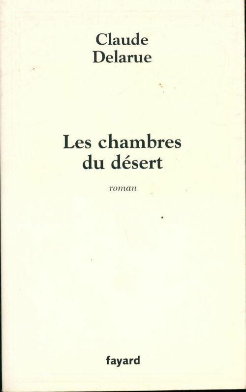 Livrenpoche : Les chambres du désert - Claude Delarue - Livre