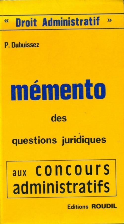Livrenpoche : Mémento des questions juridiques aux concours administratifs - P. Dubuissez - Livre