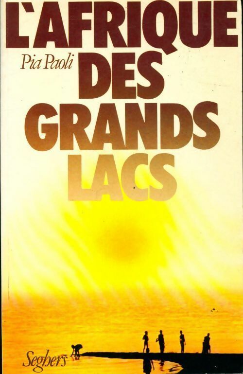 Livrenpoche : L'Afrique des grands lacs - Pia Paoli - Livre