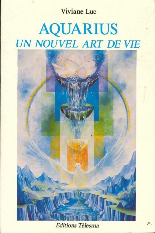 Livrenpoche : Aquarius. Un nouvel art de vie - Viviane Luc - Livre