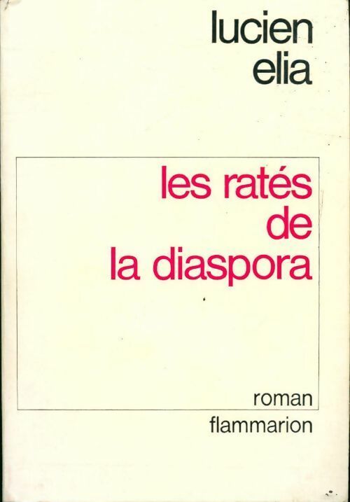 Livrenpoche : Les ratés de la diaspora - Lucien Elia - Livre