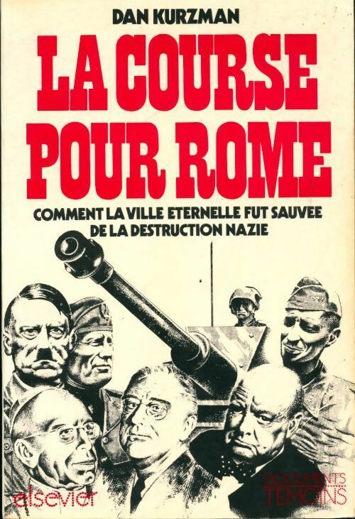 Livrenpoche : La course pour Rome. Comment la ville éternelle fut sauvée de la destruction nazie - Dan Kurzman - Livre
