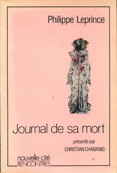 Journal de sa mort - Philippe Leprince -  Rencontres - Livre
