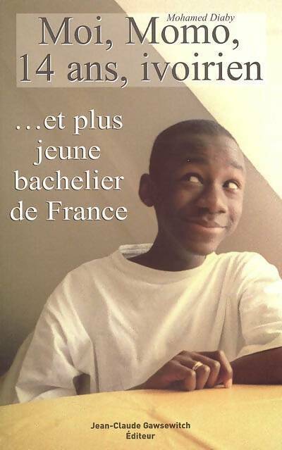 Livrenpoche : Moi, Momo, 14 ans, ivoirien... Et plus jeune bachelier de France - Damien Albessard - Livre