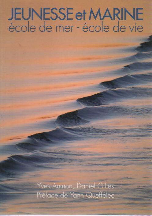 Livrenpoche : Ecole de mer, école de vie - Collectif - Livre