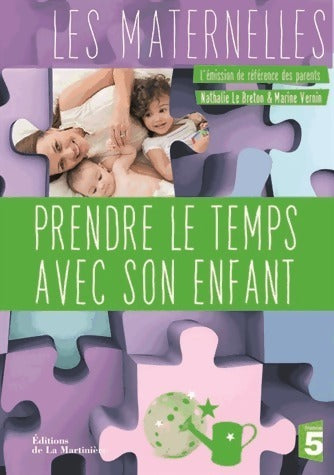 Prendre son temps avec son enfant - Nathalie Le Breton ; Marine Vernin -  Les Maternelles - Livre