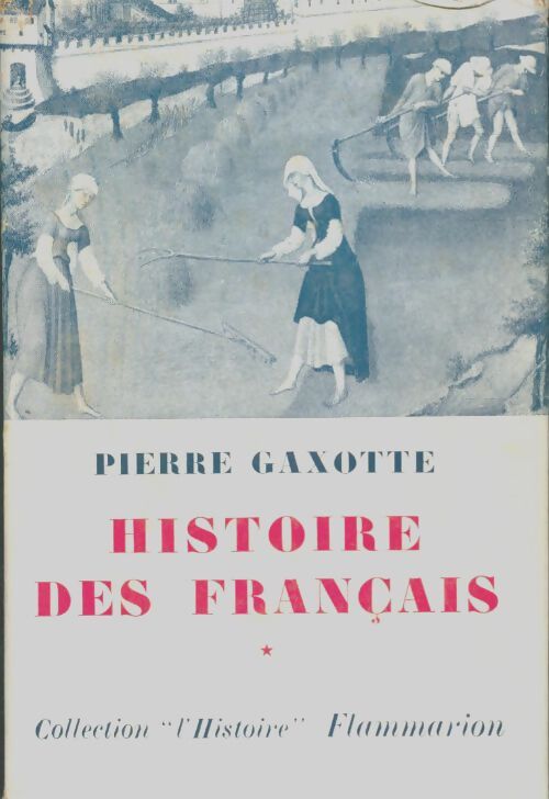 Livrenpoche : Histoire des français Tome I - Pierre Gaxotte - Livre