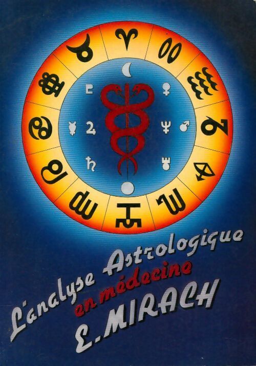 Livrenpoche : L'analyse astrologique en médecine - E. Mirach - Livre