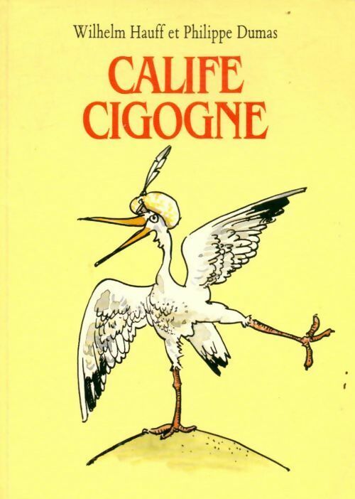 Livrenpoche : Le calife Cigogne - Hauff Wilhelm - Livre